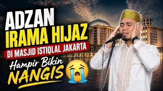 ADZAN | SUBHANALLAH! ADZAN HIJAZ INI MENGGETARKAN MASJID ISTIQLAL