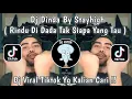 DJ DINDA BY STAYHIGH - DJ RINDU DI DADA TAK SIAPA YANG TAHU | DJ JEDAG JEDUG VIRAL YANG KALIAN CARI
