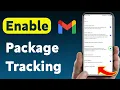 How To Enable Package Tracking On Gmail Updated