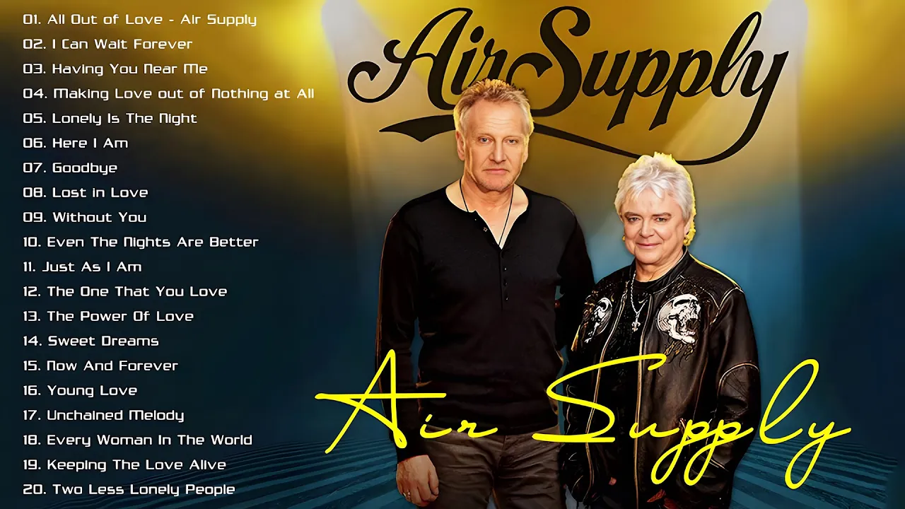 The Best Air Supply Songs – Air Supply Greatest Hits The Best Air Supply Songs – Air Supply Greatest Hits