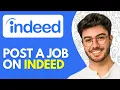 How to Post a Job on Indeed 2026 Complete Tutorial