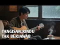 TANGISAN RINDU TAK BERJAWAB | SLOW ROCK MENDAYU