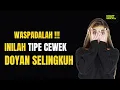 Lagu Ciri Ciri Wanita Yang Gampang Selingkuh || Kamu Patut Waspada!!