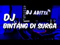 Download Lagu DJ BINTANG DI SURGA DJ FULL BASS