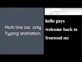 Multi line css only typing animation