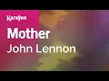 Download Lagu Mother - John Lennon | Karaoke Version | KaraFun