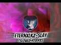 Download Lagu Eternlkz-Slay! (Slowed+reverb)