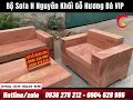 Download Lagu SIÊU PHẨM 2023 Bộ Sofa H Nguyên Khối Gỗ Hương Đá Vip Chọn Gỗ. Lh 0936278212