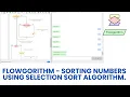Flowgorithm - Sorting Numbers using Selection Sort algorithm