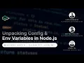 Unpacking Config Env Variables in Node js