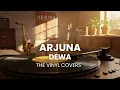 Download Lagu Arjuna - Dewa | Smooth Jazz Cover by The Vinyl MP3