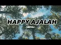 SMVLL - Happy Ajalah (Lirik Lagu)