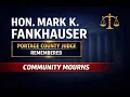 Hon Mark K Fankhauser Obituary Death Portage County Ohio Judge Remembered