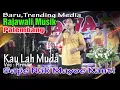Download Lagu KAULAH MUDA || FIRMAN OM. RAJAWALI PALEMBANG