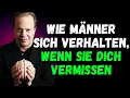 Download Lagu WIE MÄNNER SICH VERHALTEN, WENN SIE DICH VERMISSEN | Joe Dispenza