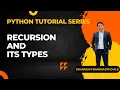 Recursion Recursion using Python Types of Recursion Python Tutorial in Hindi