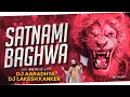 Download Lagu सतनामी बघवा || Remix - Dj Aaradhya x Dj Lakesh Kanker || #panthigeet
