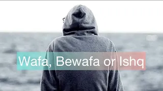wafa bewafa or ishq whatsapp status true lines like subscribe 