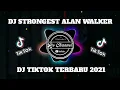 Dj Tiktok Terbaru 2021 !! Dj Strongest Alan Walker Slow🎶Viral Tiktok 2021