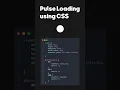 CSS Pulse Loading Animation