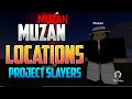 Muzan Locations Project Slayers - New Update 2025 New Method