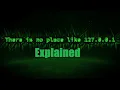 There Is No Place Like 127 0 0 1 - Explained