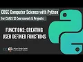 CBSE Computer Science with Python Class 12 Unit 1 Functions Pt2 Creating User Defined Functions