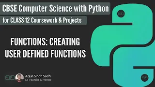 CBSE Computer Science with Python Class 12 Unit 1 Functions Pt2 Creating User Defined Functions