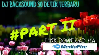 DJ BACKSOUND 30 DETIK || DJ TERBARU || DJ VIRAL SPECIAL KAWENI MERRY partII