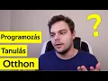 Igy tanulj otthon programozni Az en tanacsaim