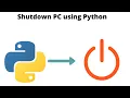 Shutdown Your PC using Python