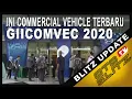 INI COMMERCIAL VEHICLE TERBARU GIICOMVEC 2020 | Otoblitz TV