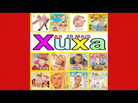 Download MP3 As 20 Mais Xuxa - Sucessos | CD COMPLETO