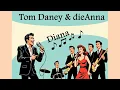 Lagu Tom Daney \u0026 dieAnna - Diana 2026 (Cover)
