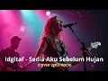 Lagu IDGITAF -  SEDIA AKU SEBELM HUJAN (COVER VERSI ROCK)