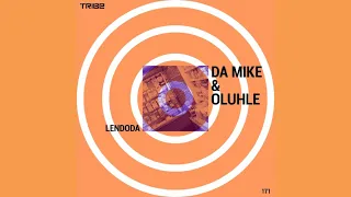 da mike u0026 oluhle lendoda vocal mix