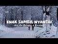 Download Lagu Enak Sambil Nyantai - Dj Slow Full Album Remix Terbaru - Mashup Barat Ikyy Pahlevii 2025