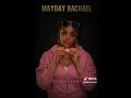MAYDAY RACHEAL