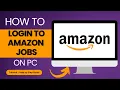 How to Login to Amazon Jobs Account