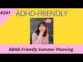 AD -Friendly Summer Planning