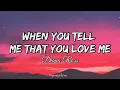 Diana Ross – When You Tell Me That You Love Me (Lyrics)