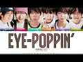 KickFlip 'Eye-Poppin'' Lyrics (킥플립 눈에 거슬리고 싶어 가사) [Color Coded Han_Rom_Eng] | ShadowByYoongi