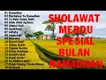 Ramadhan , Allah Allah Aghisna , Allahul Kafi ♫ Kumpulan lagu sholawat nabi bulan suci Ramadhan ♫