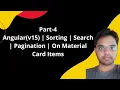 Part-4 Angular v15 Sorting Search Pagination On Material Card Items