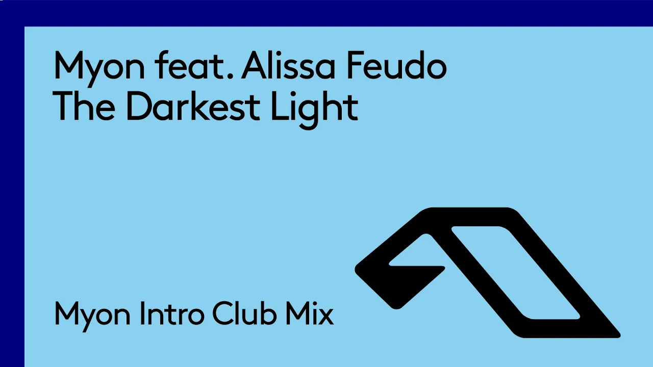 Myon feat. Alissa Feudo - The Darkest Light (Myon Intro Club Mix)