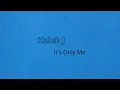 Download Lagu Kaleb J - It's Only Me | 1 Jam | 1 Hour