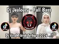 Lagu DJ JEALOUSY REMIX FULL BASS VIRAL TIKTOK TERBARU 2026 YANG KALIAN CARI