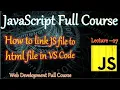 How to link a JavaScript file to html file in Visual Studio Code Linking JS File