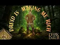 DRUID IS MAKING ME RICH DARK AND DARKER
