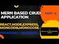 CRUD Application MERN Stack React Node Express MongoDB Backend Part-3